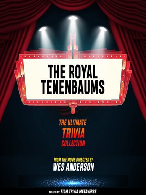 cover image of The Royal Tenenbaums--The Ultimate Trivia Collection